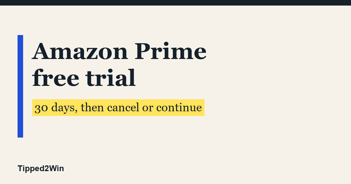 Amazon prime free trial - Tipped2Win