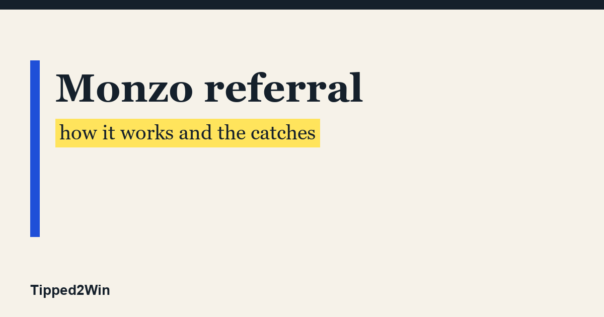 Monzo referral - Tipped2Win
